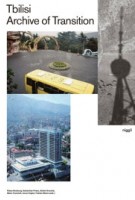 Tbilisi. Archive of Transition | Klaus Neuburg, Sebastian Pranz, Wato Tseretelli | 9783721209839