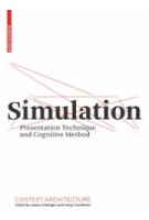 Simulation. Presentation Technique and Cognitive Method | Andrea Gleiniger, Georg Vrachliotis | 9783034609951 | Birkhäuser