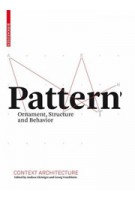 Pattern. Ornament, Structure and Behavior | Andrea Gleiniger, Georg Vrachliotis | 9783764389543 | Birkhäuser