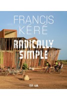 Francis Kéré. Architecture | 9783775742177 | Hatje Cantz