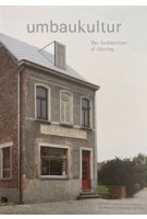 Umbaukultur: The Architecture of Altering | Christoph Grafe, Tim Rieniets, Baukultur Nordrhein-Westfalen | 9783862068050 | Druckverlag Kettler