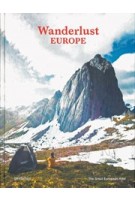 Wanderlust EUROPE. The Great European Hike | Alex Roddie | 9783899558661 | gestalten
