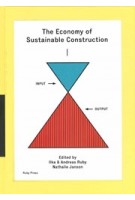 The Economy of Sustainable Construction | Ilka Ruby, Andrea Ruby, Nathalie Janson | 9783944074078 | Ruby Press