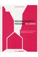 Wohnkonzepte - Housing in Japan Typologien für den kleinen Raum - Typologies for Small Spaces | 9783955533168 | Detail