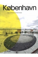 KØBENHAVN. Urban Architecture and Public Spaces | Eva Herrmann, Sandra Hofmeister, Jakob Schoof | 9783955535384 | DETAIL