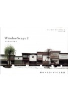 WindowScape 2 | Yoshiharu Tsukamoto, Momoyo Kaijima | 9784845913220