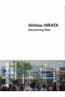 Akihisa Hirata. Discovering New | 9784887063730 | TOTO