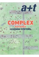a+t 50. COMPLEX BUILDINGS. Learning Systems | 9788409018673 | a+t magazine