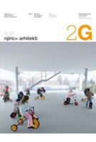 2G 57. Njiric+ Arhitekti | Stephen Bates, Juan Herreros, Hrvoje Njiric, Yoshiharu Tsukamoto | 9788425224133