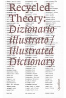 Recycled theory illustrated dictionary dizionario illustrato | 9788874628940 | Quodlibet