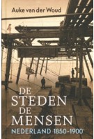 De steden de mensen. Nederland 1850-1900 | Auke van der Woud | 9789044655209 | PROMETHEUS