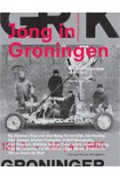 Jong in Groningen. Kunst in de periode 1945-1975 | Henk van Os, Marietta Jansen | 9789056626853