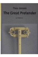 The Great Pretender | Theo Jansen | 9789064506307