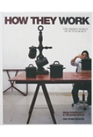 How They Work. The Hidden World of Dutch Design | Inga Powilleit, Tatjana Quax | 9789064506628