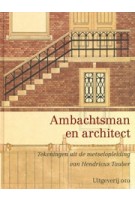 Ambachtsman en architect. Tekeningen uit de metselopleiding van Hendricus Tauber | 9789064506963 | uitgeverij 010