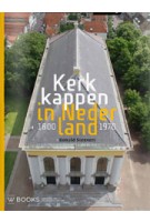Kerkkappen in Nederland 1800-1970 | Ronald Stenvert | 9789066307230