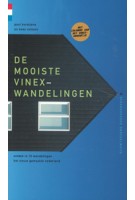 DE MOOISTE VINEX-WANDELINGEN ontdek in 10 wandelingen het nieuw gemaakte nederland | gegarandeerd onregelmatig | 9789078641537