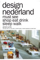 design nederland. must see shop eat drink sleep walk | Jeroen Junte | 9789089896612