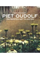 Ontwerpen met planten (paperback editie) | Piet Oudolf, Noël Kingsbury | 9789089896698 | TERRA