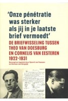 De briefwisseling tussen Theo van Doesburg en Cornelis van Eesteren 1922-1931 | Sjoerd van Faassen, Herman van Bergeijk | 9789090363493 | RODE HARING