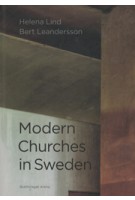 Modern Churches in Sweden | Helena Lind, Bert Leandersson | 9789178434961