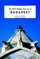 The 500 Hidden Secrets of BUDAPEST | Luster | 9789460582172
