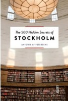 The 500 Hidden Secrets of STOCKHOLM | Antonia Petersens | Luster | 9789460582189