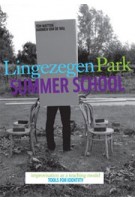 Park Lingezegen. Summer School. Improvisation as Teaching Model, Tools for Identity | Ton Matton, Harmen van de Wal | 9789460830525