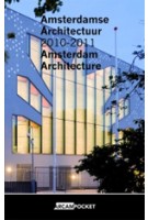 Amsterdamse Architectuur 2010-2011 | ARCAM POCKET 24 | Maaike Behm, Maarten Kloos | 9789461400178