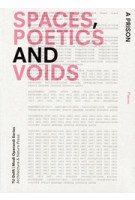 SPACES, POETICS and VOIDS. TU Delft Modi Operandi Series 01 | Simone Pizzagalli, Nicolo Privileggio, Marc Schoonderbeek | 9789461400260