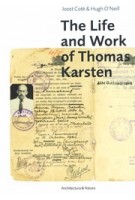 The Life and work of Thomas Karsten | Joost Coté, Hugh O’Neill, Pauline K.M. van Roosmalen, Helen Ibbitson Jessup | 9789461400598 | Architectura & Natura