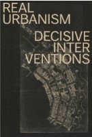 Real Urbanism, decisive interventions | Ton Schaap | 9789461400628 | Architectura & Natura