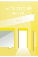 Architecture Annual. 2016 - 2017 | Argus | 9789461868329 | TU Delft