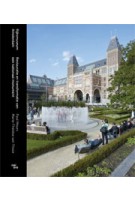 Rijksmuseum Amsterdam. Restauratie en transformatie van een nationaal monument | Paul Meurs, Marie-Thérèse van Thoor | 9789462080935