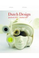 Dutch Design. Jaarboek Yearbook 2013 | Timo de Rijk e.a. | 9789462081000