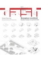 DASH 12/13. Woningbouw wereldwijd. Modellen voor de betaalbare woning | Frederique van Andel, Dick van Gameren, Pierijn van der Putt | 9789462082106
