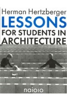 Lessons for Students in Architecture - 7th edition | Herman Hertzberger | 9789064505621 | nai010