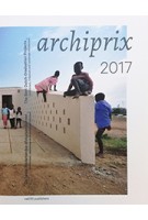 Archiprix 2017. The Best Dutch Graduation Projects | 9789462083561