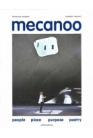 Mecanoo. People Place Purpose Poetry