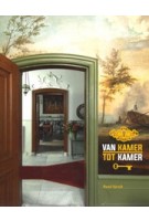 VAN KAMER TOT KAMER 500 Jaar wonen in Nederland | Ruud Spruit | Waanders | 9789462621770 | Waanders