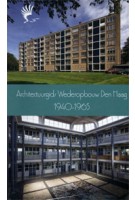 Architectuurgids wederopbouw Den Haag 1940-1965. VOM-reeks 2013 | Wijnand Galema, Dick Valentijn | 9789491168581