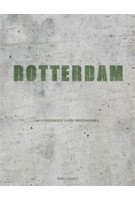 ROTTERDAM | Jan Oudenaarden, Rien Vroegindeweij | 9789491555701 | NAi Boekverkopers