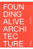 FOUNDING ALIVE ARCHITECTURE