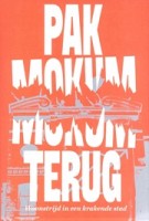 Pak mokum terug! | Woonstrijd in een krakende stad | Mokum Kraakt! | 9789492734273 | Starfish Books