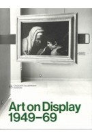 Art on Display. 1949 - 69 | Penelope Curtis, Dirk van den Heuvel | 9789898758675 | Calouste Gulbenkian Museum, Het Nieuwe Instituut  