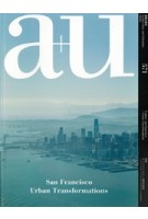 a+u 571 2018:04. San Francisco Urban Transformations | a+u magazine