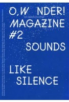O, WONDER! #2 magazine sounds like silence | 9772543288009 | Colette Olof