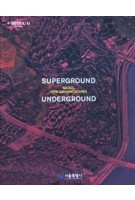 Superground. Underground | Seoul New Groundscapes | Young Joon Kim, Manuel Gausa | 9791161617312 | ACTAR