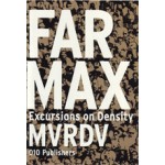 FARMAX. Excursions on Density | MVRDV, Winy Maas, Jacob van Rijs 