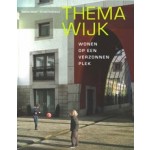 Themawijk. Wonen op een verzonnen plek | Sabine Meier, Arnold Reijndorp | 9789068685367 | THOTH